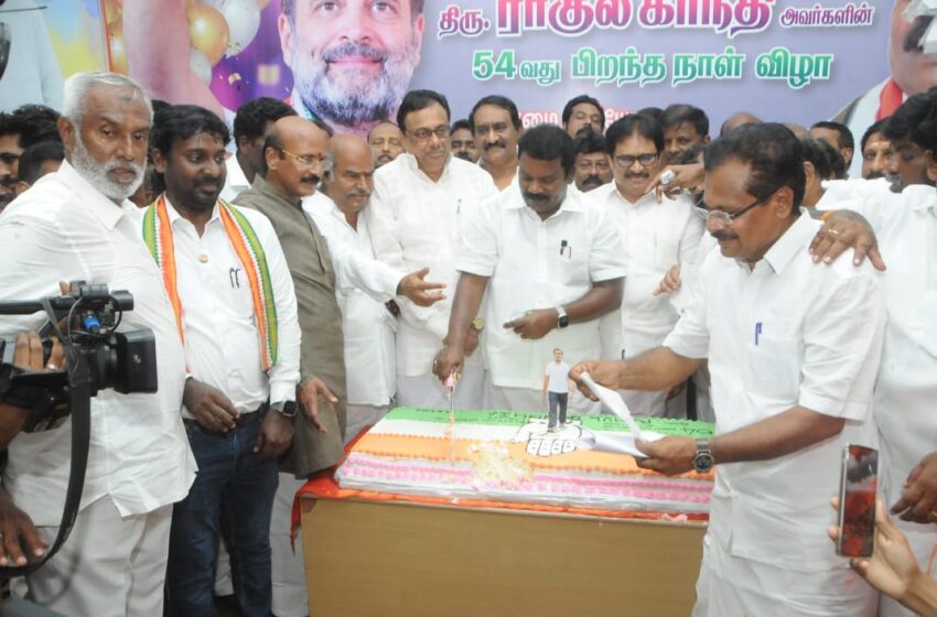  சென்னையில் ராகுல்காந்தி பிறந்தநாள், `கேக்’ வெட்டி கொண்டாட்டம்
