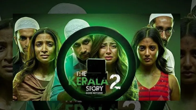  ‘தி கேரளா ஸ்டோரி 2’ வெளியிட கேரளா ஐகோர்ட்டு இடைக்கால தடை
